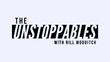 The Unstoppables Podcast with Bill Wooditch